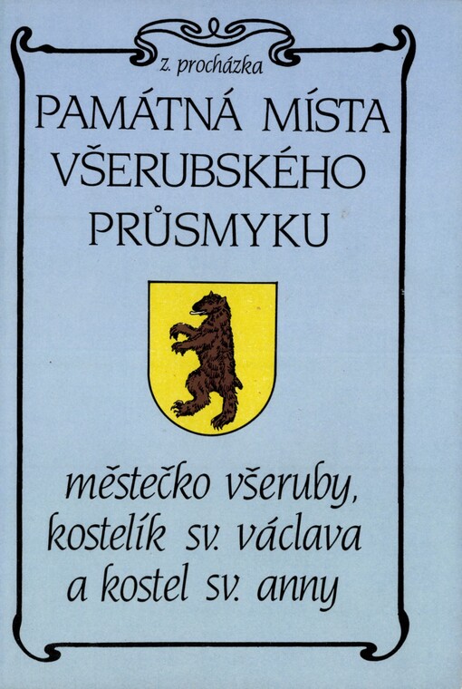 Památná místa Všerubského průsmyku :městečko Všeruby, kostelík sv. Václava a kostel sv. Anny