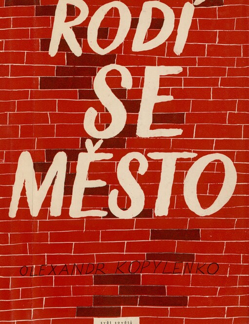 Rodí se město :román