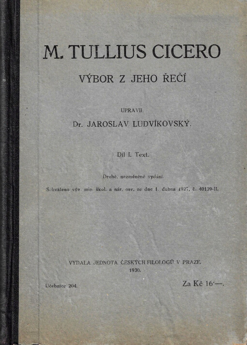 M. Tullius Cicero Výbor z jeho řečí. Díl I., Text