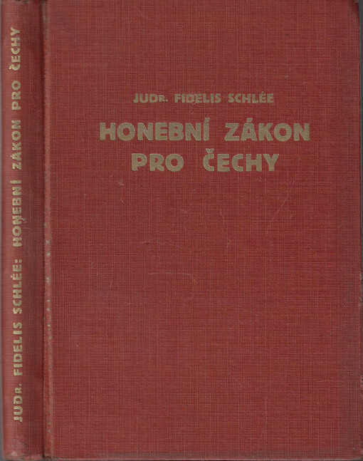 Honební zákon pro Čechy : S textem, výkladem, vzorci a příslušnými zákony a nařízeními