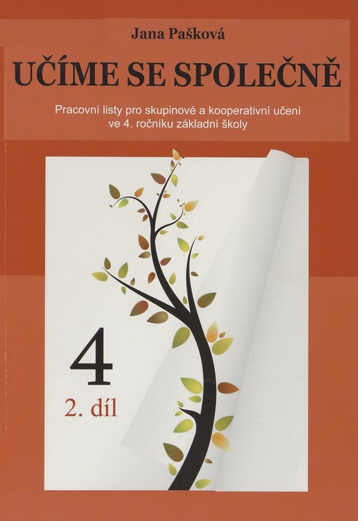 Učíme se společně :pracovní listy pro skupinové a kooperativní učení ve 4. ročníku základní školy : 4. třída