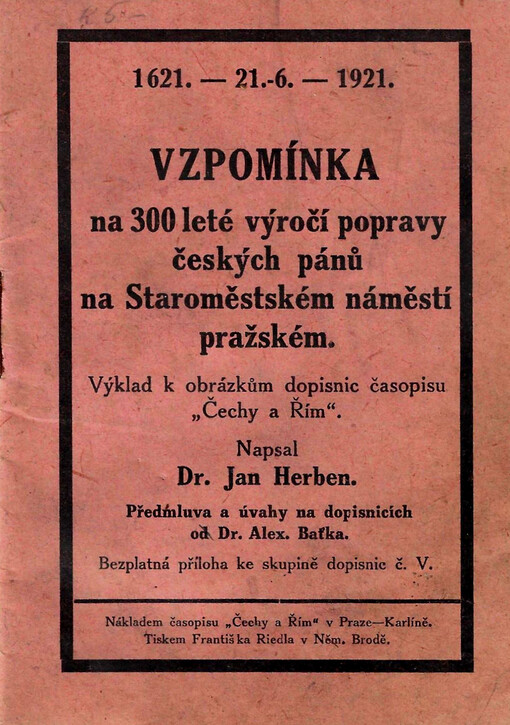 Vzpomínka na 300 leté výročí popravy českých pánů na Staroměstském náměstí pražském : výklad k obrázkům dopisnic časopisu 