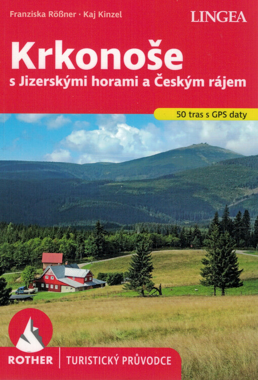 Krkonoše s Jizerskými horami a Českým rájem : 50 vybraných turistických tras