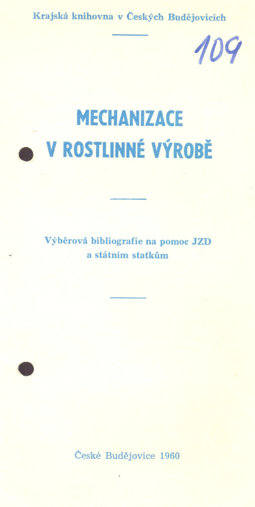 Mechanizace v rostlinné výrobě : výběrová bibliografie na pomoc JZD a státním statkům