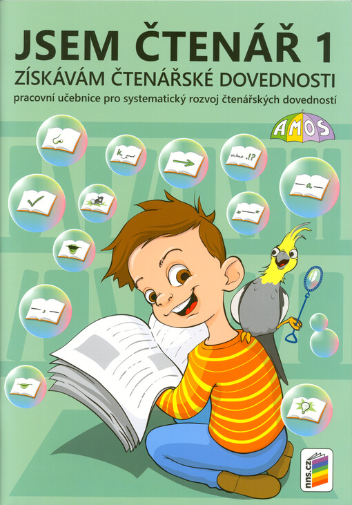 Jsem čtenář 1 : získávám čtenářské dovednosti : pracovní učebnice pro systematický rozvoj čtenářských dovedností