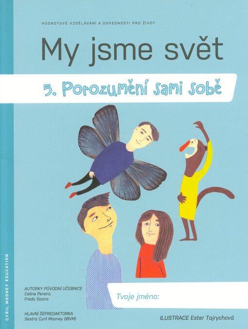 My jsme svět. 5., Porozumění sami sobě : hodnotové vzdělávání a dovednosti pro život