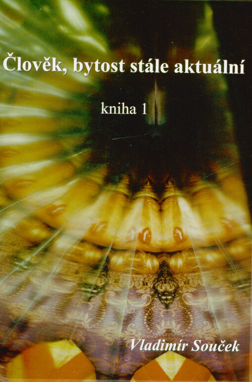 Člověk, bytost stále aktuální