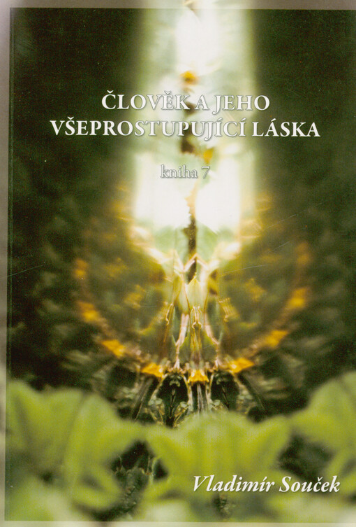 Člověk a jeho vše prostupující láska