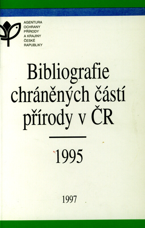 Bibliografie chráněných částí přírody v ČR za rok ... : anotované záznamy