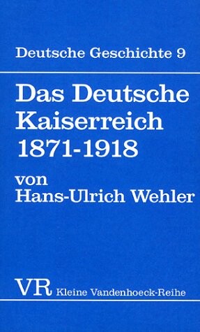 Das Deutsche Kaiserreich 1871-1918 (KLEINE VANDENHOECK REIHE) (German Edition)