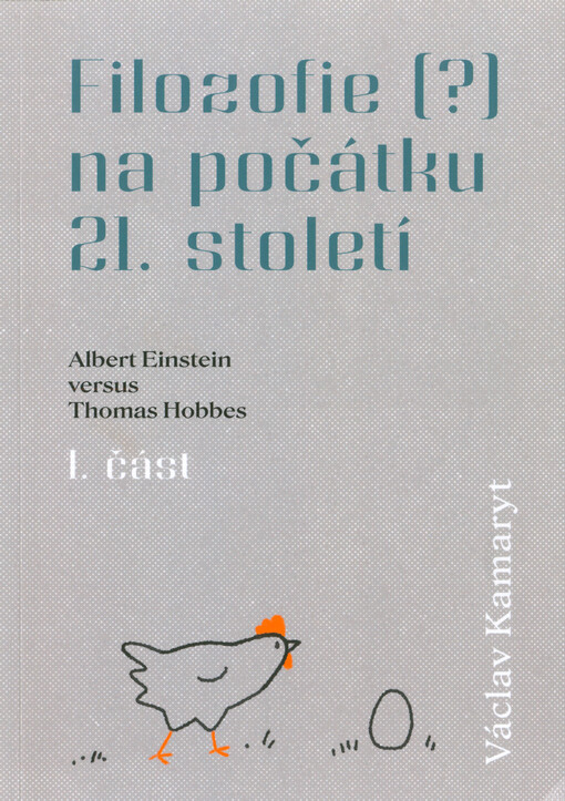 Filozofie (?) na počátku 21. století : Albert Einstein versus Thomas Hobbes