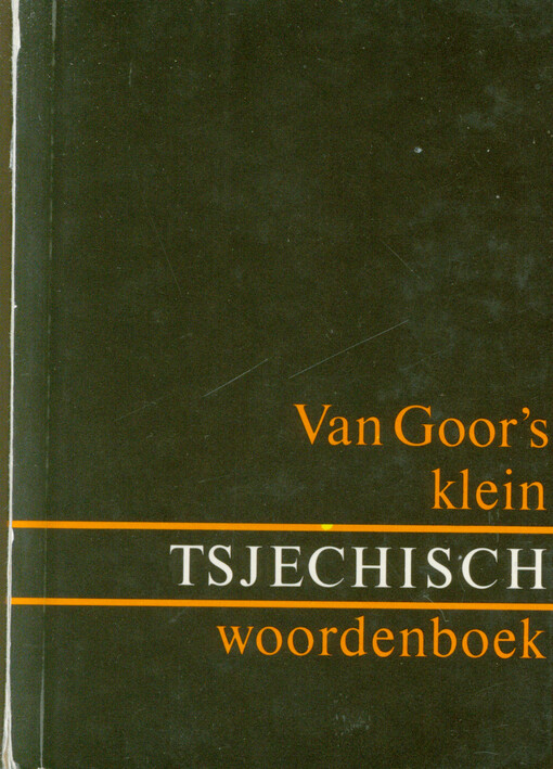 Van Goor's klein Tsjechisch woordenboek : Tsjechisch-Nederlands en Nederlands-Tsjechisch