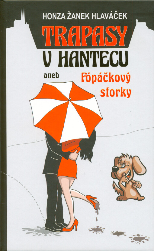 Trapasy v hantecu, aneb, Fópáčkový storky