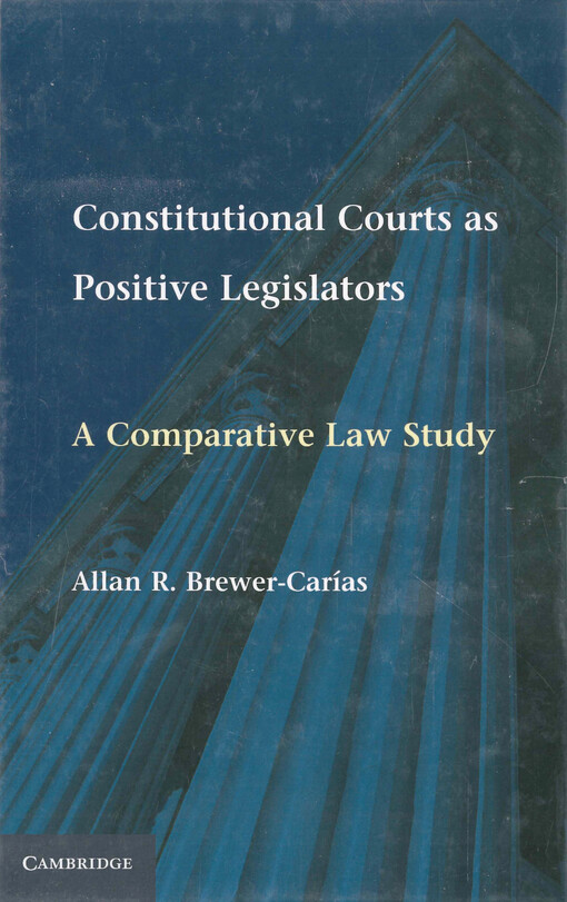 Constitutional courts as positive legislators : a comparative law study