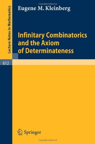Infinitary Combinatorics and the Axiom of Determinateness (Lecture Notes in Mathematics)