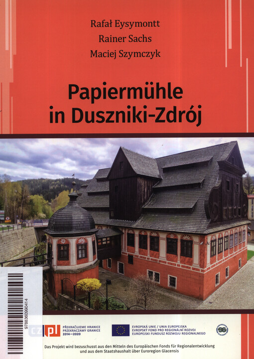 Papiermühle in Duszniki-Zdrój : (Bad Reinerz)