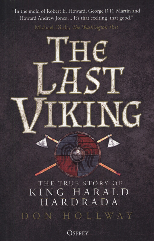 The last Viking : the true story of King Harald Hardrada