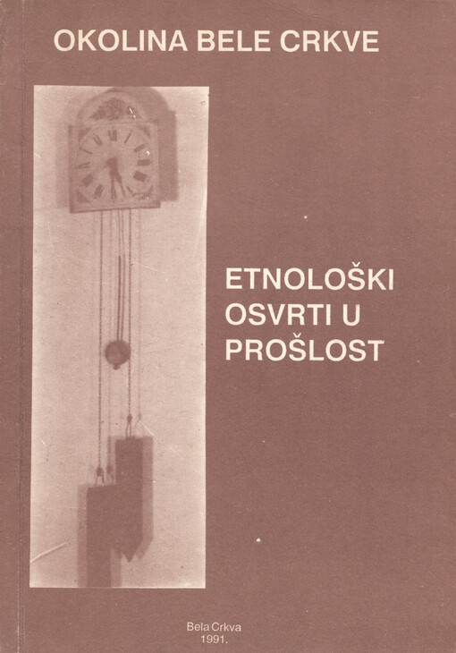 Okolina Bele Crkve : katalog uz etnološku izložbu