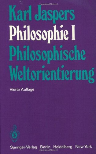 Philosophie: Band 1: Philosophische Weltorientierung (German Edition)