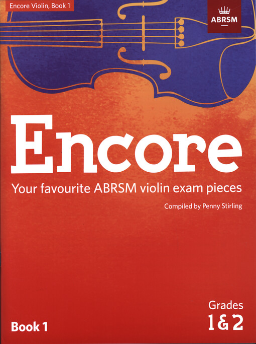Encore Violin : your favourite ABRSM violin exam pieces Book 1, Grades 1 & 2