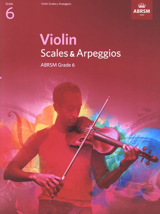 Violin Scales & Arpeggios (from 2012) : ABRSM. Grade 6