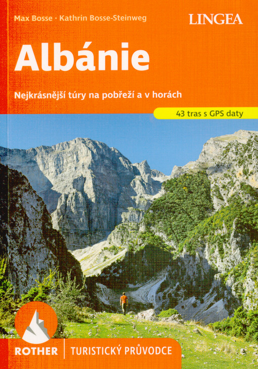 Albánie : nejkrásnější túry na pobřeží a v horách : 43 vybraných turistických tras