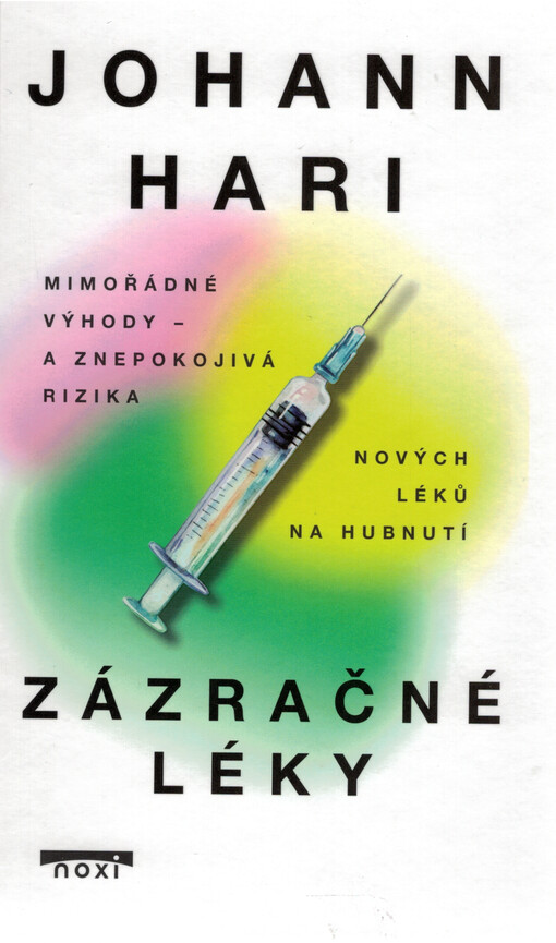 Zázračné léky : mimořádné přínosy a znepokojivá rizika nových léků na hubnutí