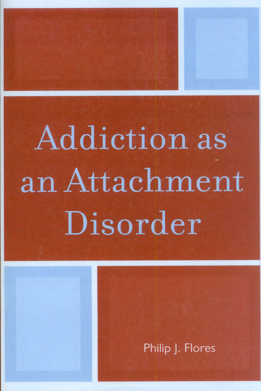Addiction as an attachment disorder