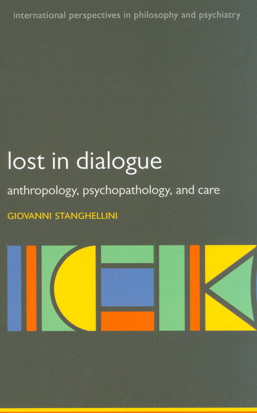 Lost in dialogue : anthropology, psychopathology, and care
