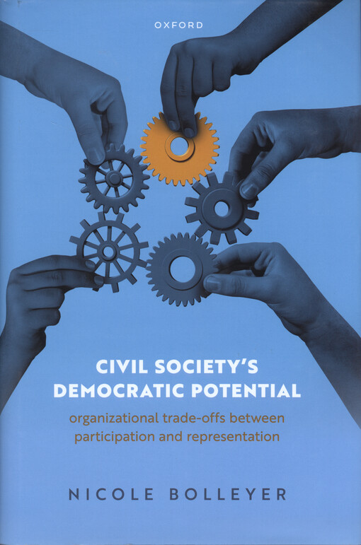 Civil society's democratic potential : organizational trade-offs between participation and representation