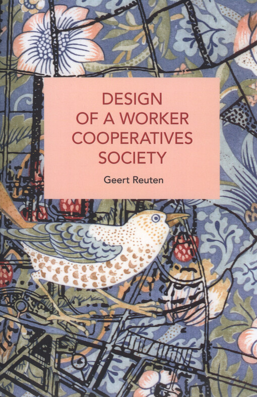 Design of a worker cooperatives society : an alternative beyond capitalism and socialism, and the transition towards it