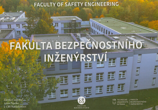 Fakulta bezpečnostního inženýrství = Faculty of Safety Engineering