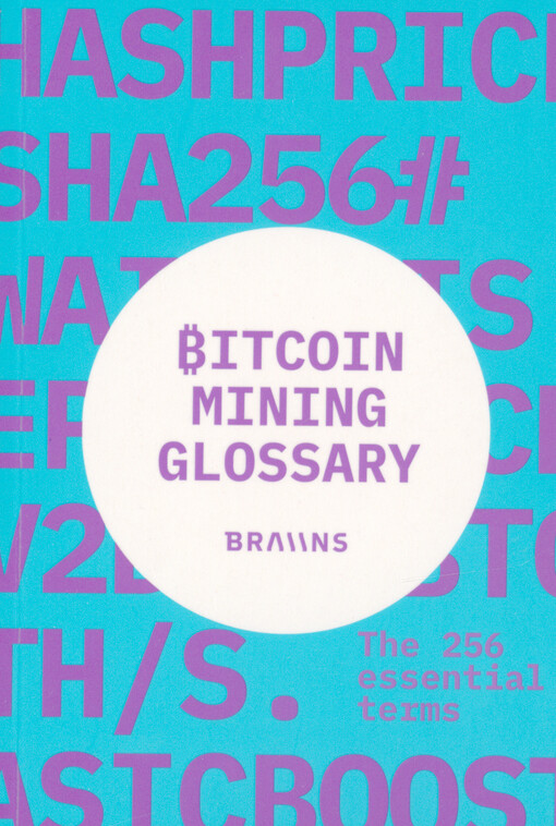 Bitcoin mining glossary : Braiins propaganda