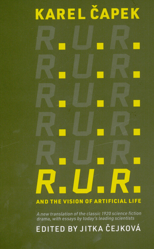 R.U.R. and the vision of artificial life : Karel Čapek