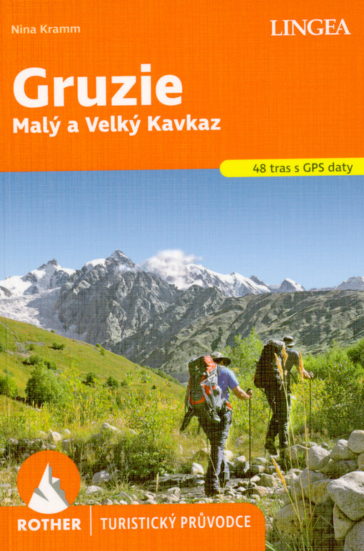 Gruzie : Malý a Velký Kavkaz : 48 vybraných turistických tras