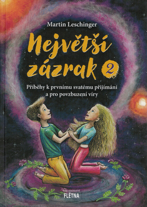 Největší zázrak : příběhy k prvnímu svatému přijímání a pro povzbuzení víry. 2