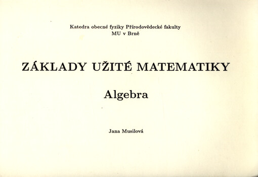 Základy užité matematiky : algebra