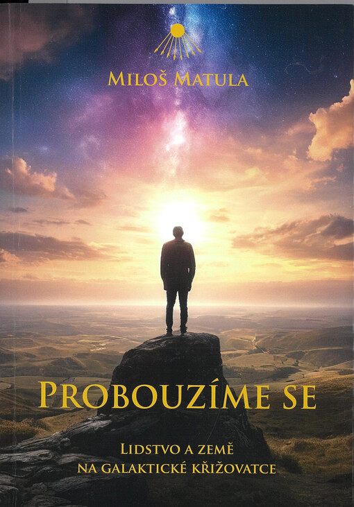Probouzíme se : lidstvo a Země na galaktické křižovatce