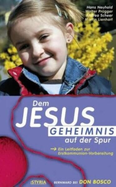 Dem Jesus-Geheimnis auf der Spur.