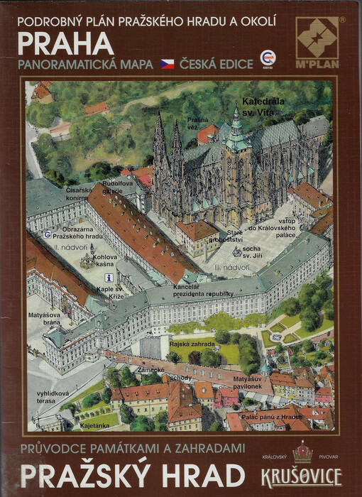 Praha panoramatická mapa ; Pražský hrad : průvodce památkami a zahradami : podrobný plán Pražského hradu a okolí