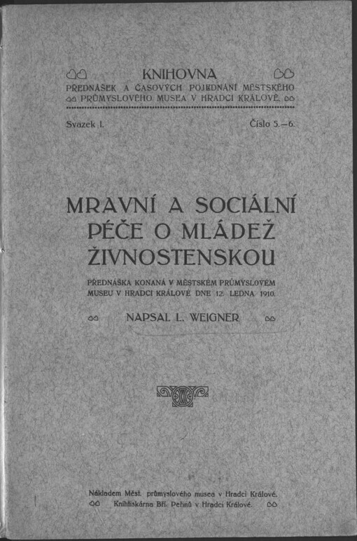 Mravní a sociální péče o mládež živnostenskou :Přednáška kon. ... 12. ledna 1910