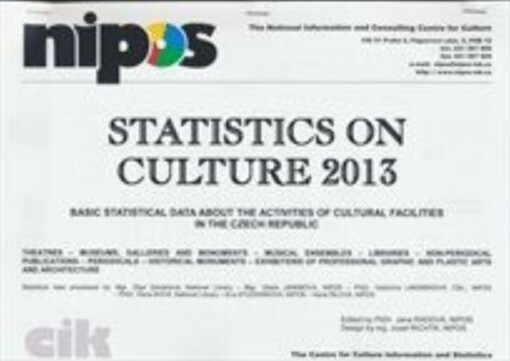 Statistics on culture 2013 :basic statistical data about the activities of cultural facilities in the Czech Republic.Theatres - museums, galleries and monuments - musical ensembles - libraries - non-periodical publications - periodicals - historical monuments - exhibitions of professional graphic and plastic arts and architecture