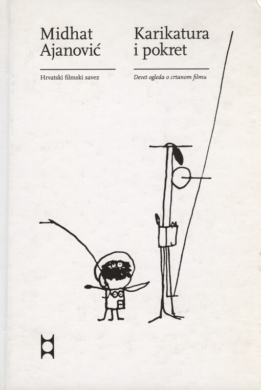 Karikatura i pokret : devet ogleda o crtanom filmu