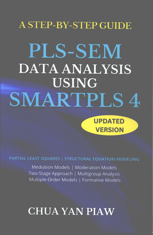 A step by step guide PLS-SEM data analysis using SMARTPLS 4