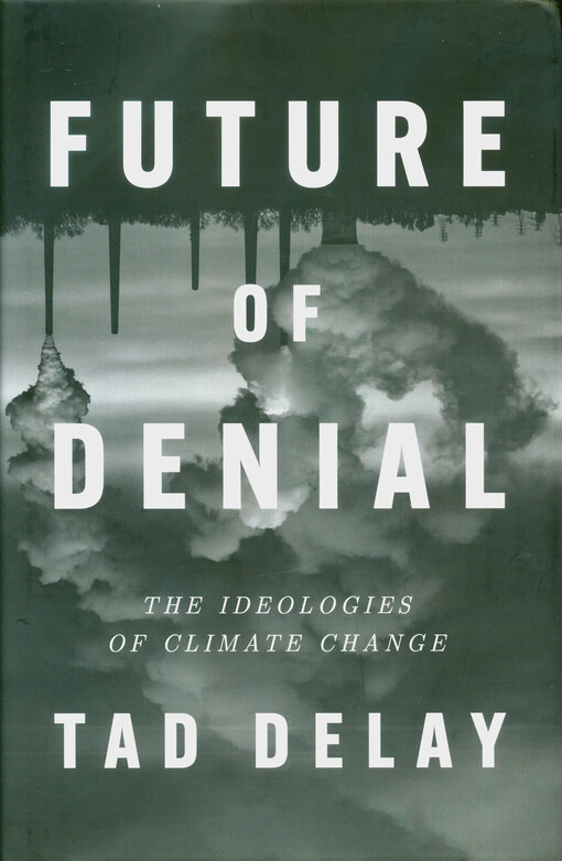 Future of denial : the ideologies of climate change