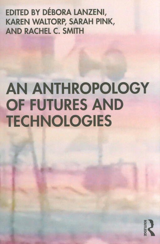 An anthropology of futures and technologies