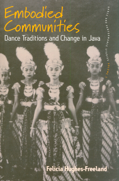 Embodied communities : dance traditions and change in Java