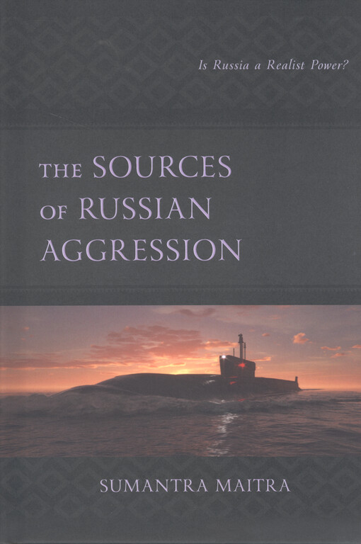 The sources of Russian aggression : is Russia a realist power?