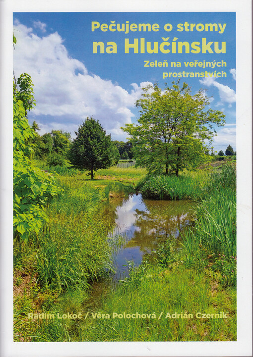 Pečujeme o stromy na Hlučínsku. Zeleň na veřejných prostranstvích