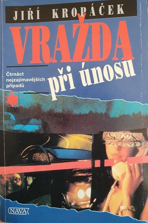 Vražda při únosu :čtrnáct nejzajímavějších případů